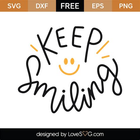 Free Keep Smiling Svg Cut File Lovesvg Com