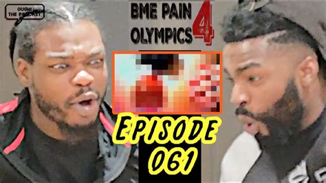 Bme Pain Olympics 4 Ough The Podcast Episode 061 Youtube