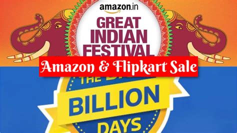 Amazon Great Indian Festival Sale And Flipkart Big Billion Days Sale