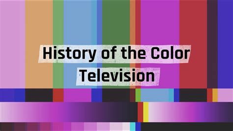 History Of The Color Television Youtube