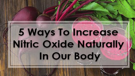 5 Ways To Increase Nitric Oxide Naturally In Our Body