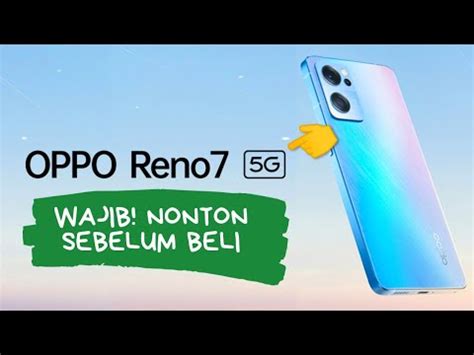 7 Kelebihan Dan Kekurangan Oppo Reno 7 5G WAJIB Tau Sebelum Beli YouTube