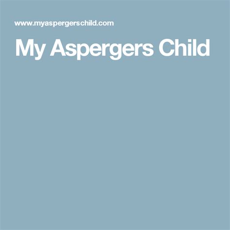 My Asd Child Aspergers Aspergers Kids Children