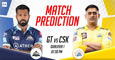 Gt Vs Csk Today Match Prediction Qualifier 1 Who Will Win Todays Ipl