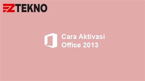 Here are the steps you need to follow: √ 5 Cara Aktivasi Office 2013 Secara Permanen dan Offline ...