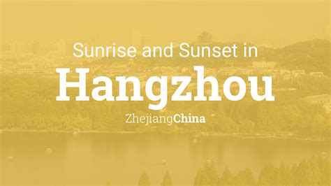 Sunrise And Sunset Times In Hangzhou