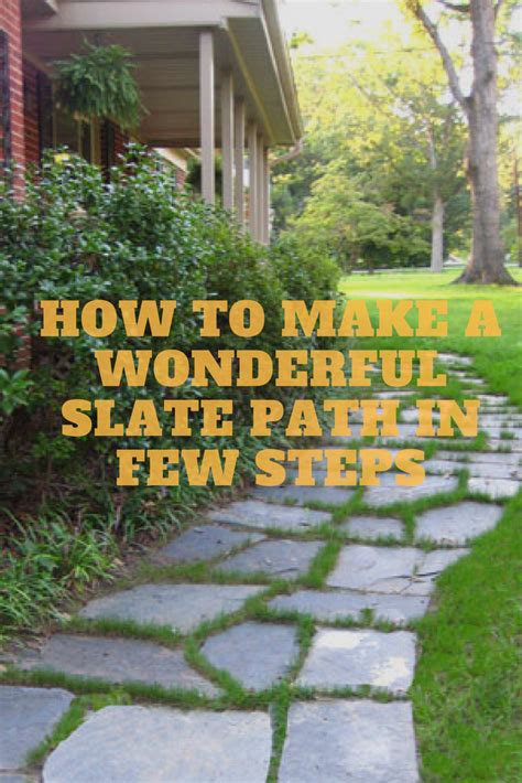 How To Make A Wonderful Slate Path In Few Steps Slate Walkway Slate