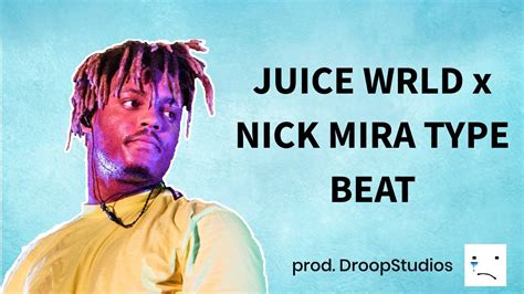 Free Juice Wrld X Nick Mira Type Beat 2020 Proddroopstudios Youtube