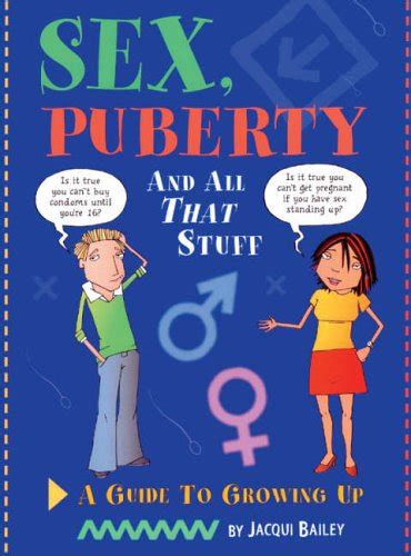 Sex Puberty And All That Stuff A Guide To Growing Up By Jacqui Baile Lowplex