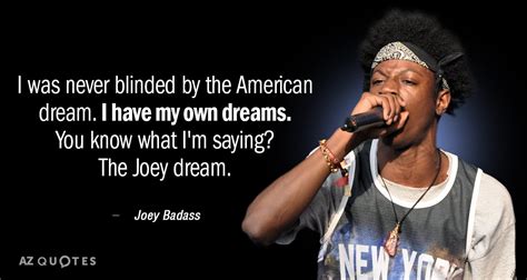 Top 21 Quotes By Joey Badass A Z Quotes