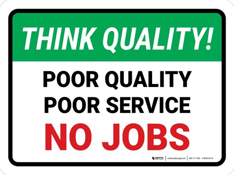 Think Quality Poor Quality Poor Service No Jobs Landscape Wall Sign
