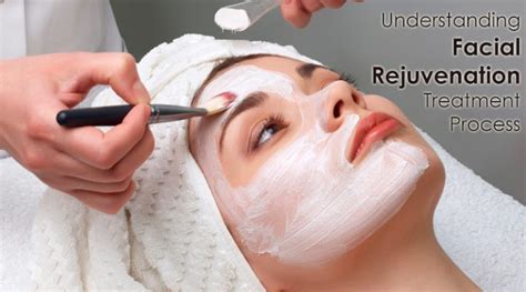 Understanding Facial Rejuvenation Treatment Process Dot Com Women