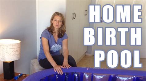 Home Birth Pool Setup Water Birth Youtube