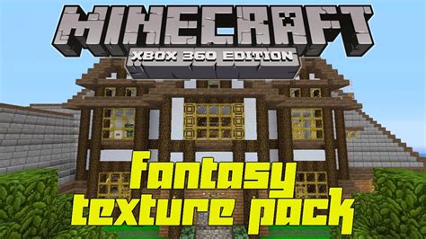 Minecraft Xbox 360 Edition Fantasy Texture Pack Review And Initial