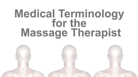 Medical Terminology For The Massage Therapist Youtube
