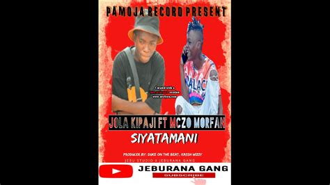 Jola Kipaji Ft Mczo Morfan Siyatamani Offical Audio Youtube Music