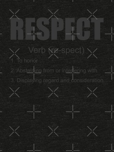 Respect Definition T Shirt By Polygrafix Redbubble