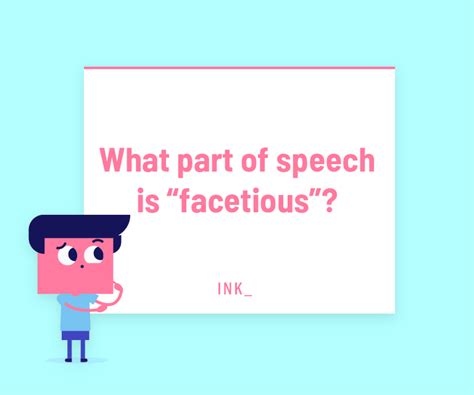 Youre Called Facetious Heres What It Means Ink Blog