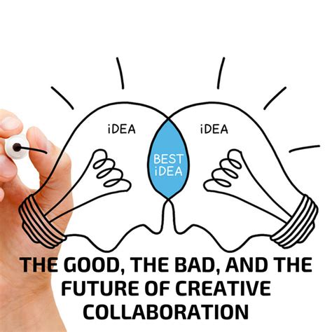 The Good The Bad And The Future Of Creative Collaboration Huffpost