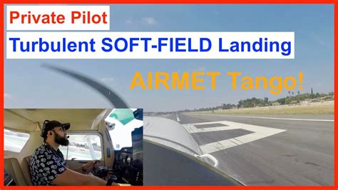 Turbulent Soft Field Takeoff And Landing Private Pilot With Atc