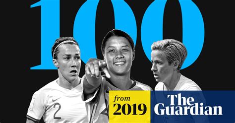the 100 best female footballers in the world 2019 soccer the guardian