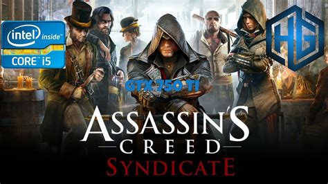 Assassin S Creed Syndicate Gameplay Intel Core I Gtx Gb