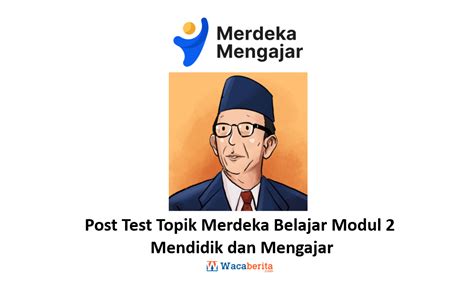 Jawaban Post Test Topik Modul Pelatihan Mandiri Pmm Waca Berita