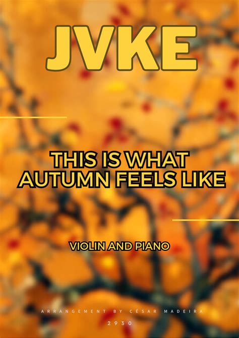 This Is What Autumn Feels Like Arr C Sar Madeira Sheet Music Jvke Violin And Piano