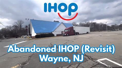 Revisit of the Abandoned IHOP in Wayne, NJ - YouTube