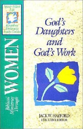 Biblical Ministries Through Women Gods Daughters And Gods Work