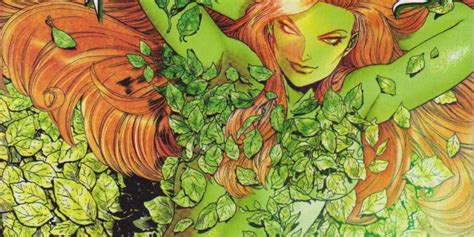 5 Reasons Poison Ivy Is Better As A Villain And 5 Why Shes A Better Hero