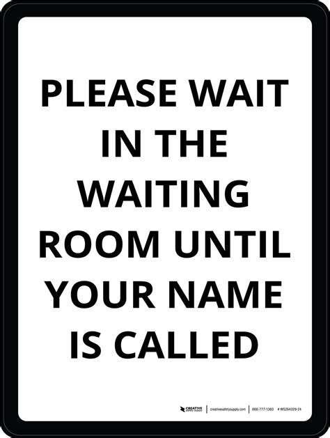 Please Wait In The Waiting Room Until Your Name Is Called White