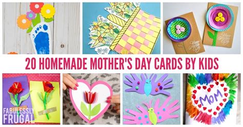 Here a few to get things rolling. 20 Easy Homemade Mother's Day Card Ideas for Kids - Fabulessly Frugal