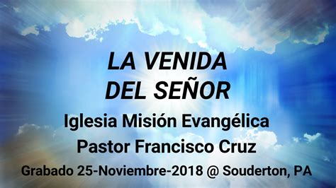 La Venida Del Señor Iglesia Misión Evangélica