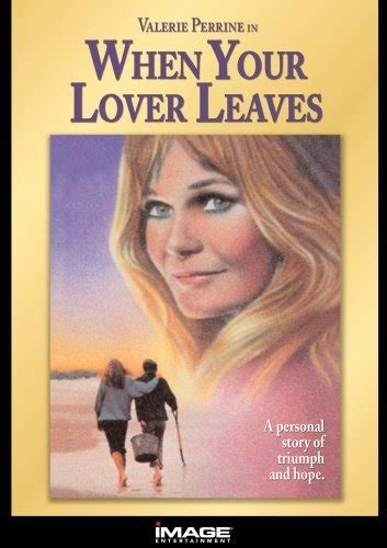 When Your Lover Leaves By Valerie Perrine Movies And Tv
