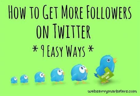 9 Easy Ways To Get Followers On Twitter Web Savvy Marketers How To Get Followers Get More