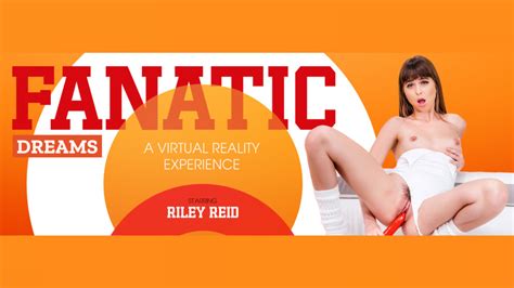 Fanatic Dreams Riley Reid Solo Vr Porn Video