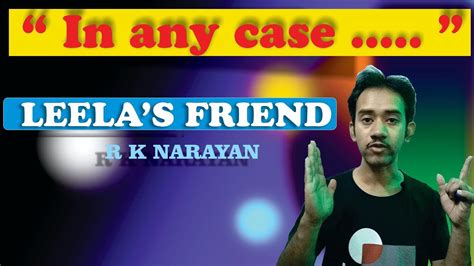 In Any Case In Leelas Friend By Rk Narayan একবার দেখলে