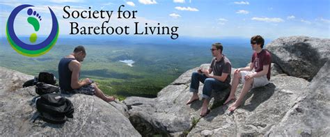Society For Barefoot Living Free Your Feet And Your Mind Will Follow