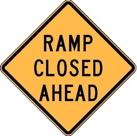 Ramp Closed Ahead 48 Refl Sierra Safety