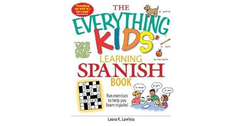 The Everything Kids Learning Spanish Book Fun Exercises To Help You