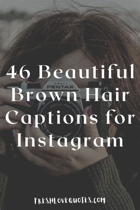 46 Beautiful Brown Hair Captions For Instagram Beautiful Brown Hair