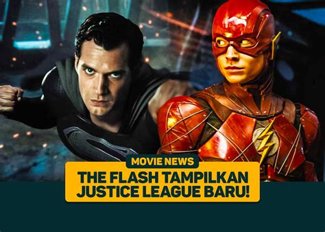 Film The Flash Tampilkan Justice League Baru! - Greenscene