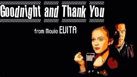 Goodnight And Thank You From Evita Youtube