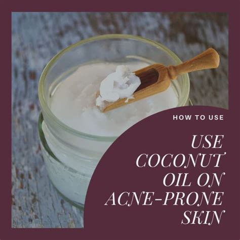 Coconut Oil For Acne Does It Work Bellatory