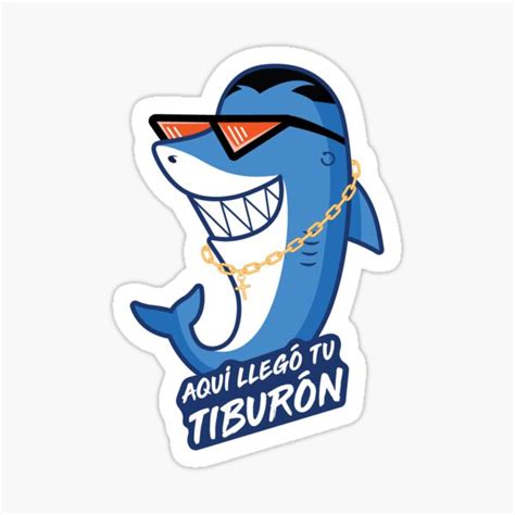 Aquí Llego Tu Tiburón Sticker For Sale By Gramitaconamor Redbubble