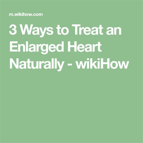 3 Ways To Treat An Enlarged Heart Naturally Wikihow Enlarged Heart