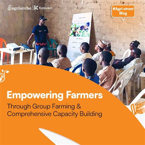 Empowering Farmers Through Group Farming And Comprehensive Capacity Building By Agri Street
