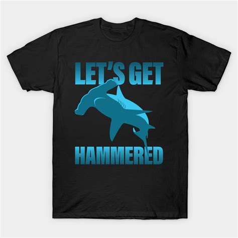 Lets Get Hammered Hammerhead Shark Drinking Classic T Shirt Sharks