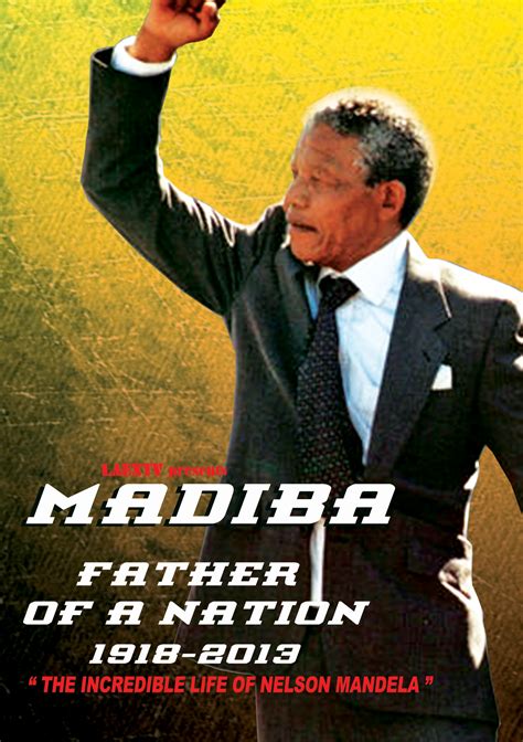 Madiba Father Of A Nation Nelson Mandela1918 2013 Soundview Media
